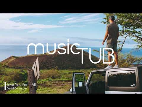 Love You For It All – Daniel Gunnarsson [Folk Music]